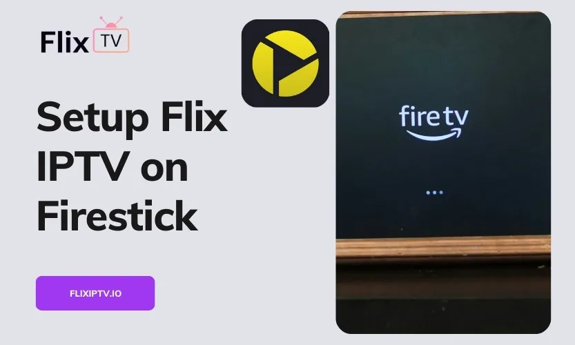 Setup Flix IPTV On Firestick