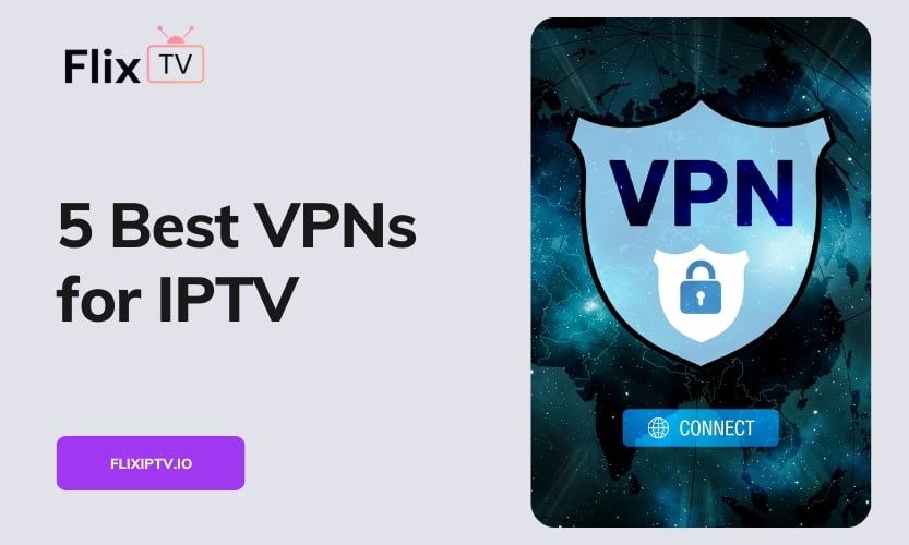 Best VPNs For IPTV