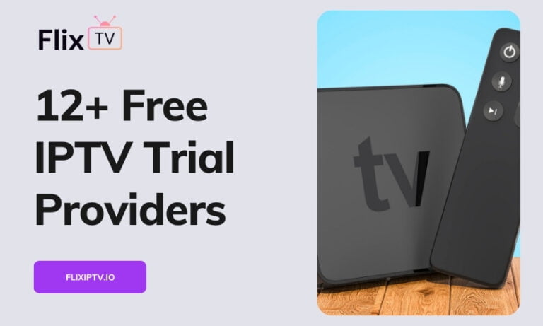 12 IPTV Free Trials - Premium Entertainment Risk-Free (2024)