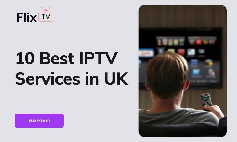 Best IPTV Services In UK