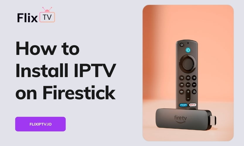 How To Install IPTV On Firestick